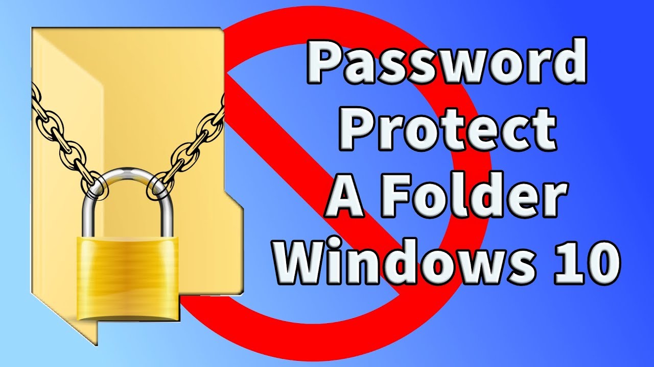 How To Password Protect A Folder In Windows 10?